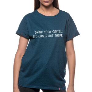 Tricou DRINK YOUR COFFEE”